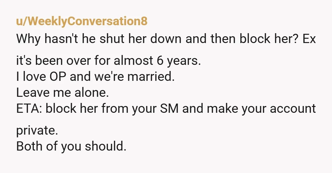 u/Creepy_Push8629 You're worried about blocking her but think talking to her would be better? Do not contact her. Block her.