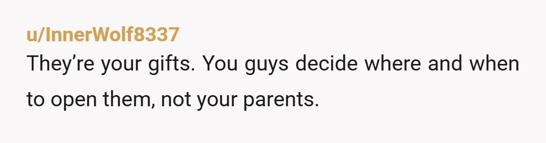 u/Fatkitty22 NTA. Just because their parents did this doesn't mean this tradition needs to continue. Ask you MOH to come over. Create the list of who gave you what and...