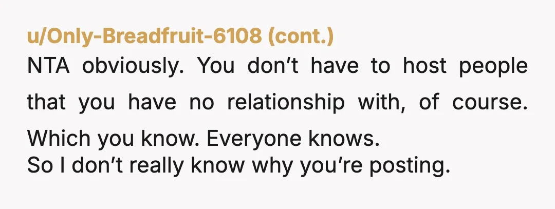 u/pwolf1111 NTA NTA NTA! Oh wow does your mom want the house to herself this summer. I can't believe she lied like that when you flat out told her no....