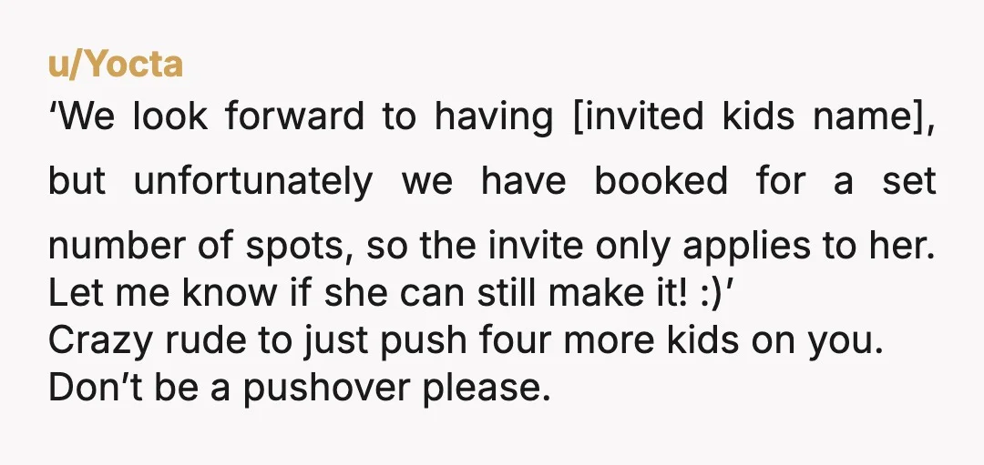 u/Specific_Anxiety_343
NTJ, but you should have been more direct and politely told them the invitation was only for BooBop.