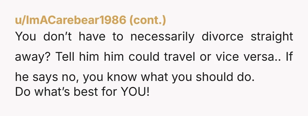 u/Ok_Drink8072 NTA. You’ve given it a good shot, but now you are in an incredibly difficult position and your marriage probably isn’t gonna work out either way. Leave now with...