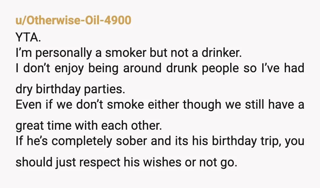 u/votemarvel
My guess is that you're not the fun guy you think you are when high and your friend doesn't want to put up with that on his birthday. 