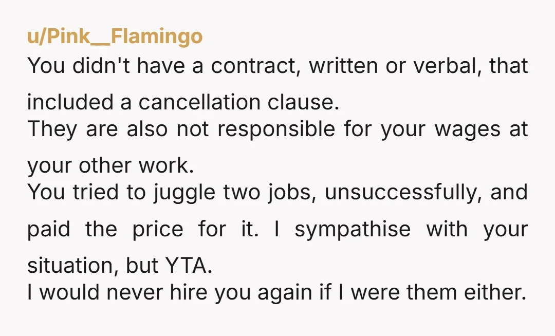 u/breathemusic14 NTA, but learn the lesson and either sign an agreement or require a nonrefundable deposit once you get to a point where you are taking off work or blocking...