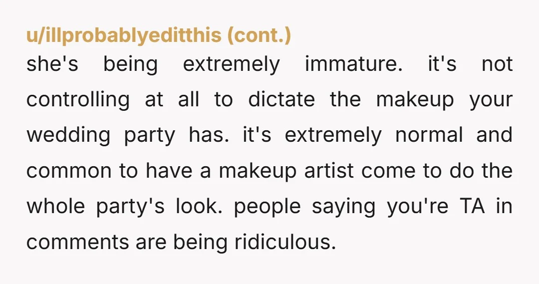 u/shipmetofiji
NTA.
Full on goth makeup like that is essentially like drag makeup.
It's heavy and artistic.
It's not typical makeup.