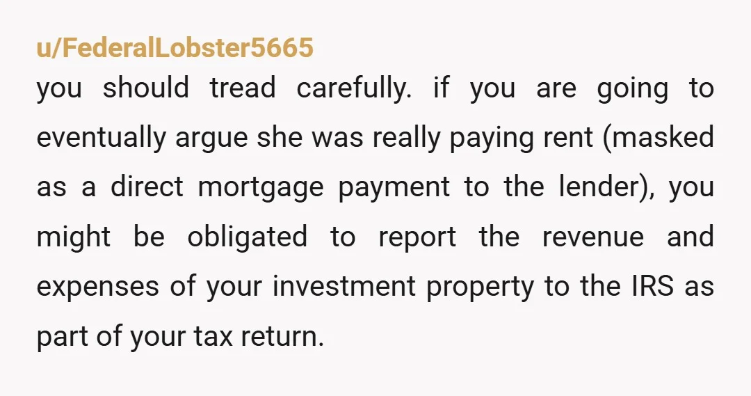 u/Guilty-Committee9622 Who paid the down payment?  Mom?  Is her name anywhere on the deed?   I suspect if mom gave you the down payment she gave you a gift letter? Keep...