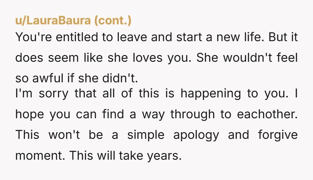 u/MrTash999 You are not wrong, you need to put yourself first. This is a classic case of actions meet consequences. She is only saying this now because she has realised...