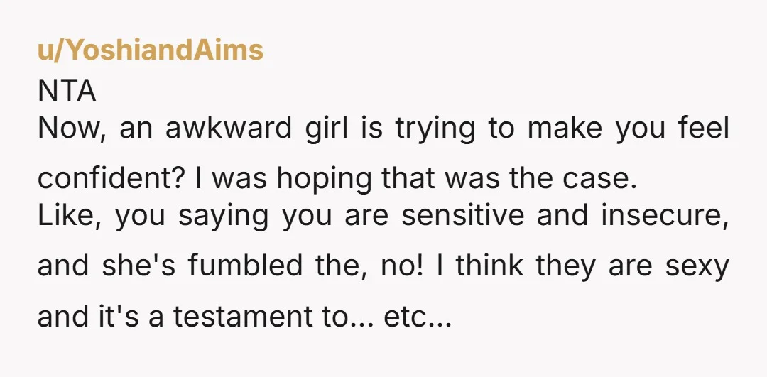 u/idahononono Wow. Dude, first props on setting boundaries and healing, second don’t doubt yourself, you KNOW you did the right thing. Having a scar kink isn’t necessarily bad, but pushing...