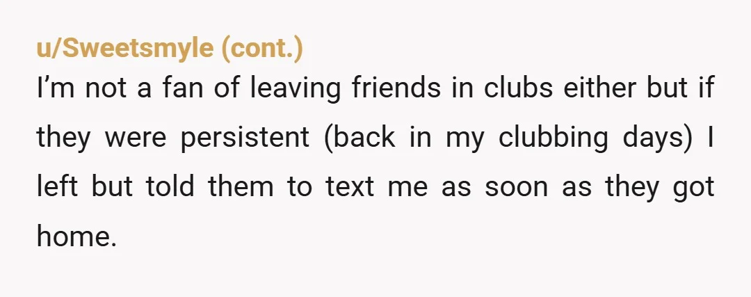 u/Leading-Computer-759
NTA. She's irresponsible. With friends like that, who needs enemies?