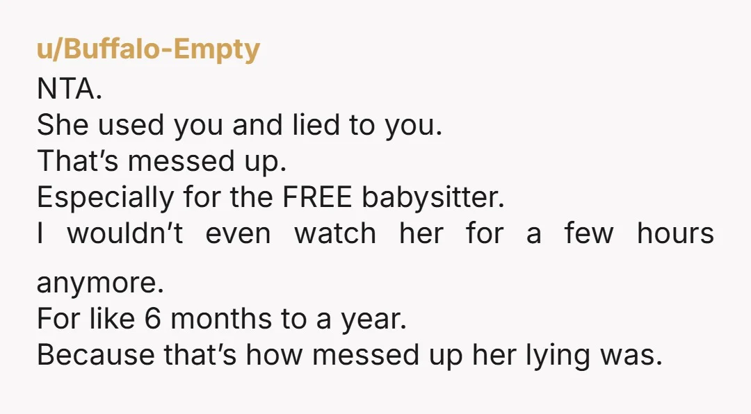 u/DifficultHat NTA. Fool me once. You’re not punishing her, you’re protecting yourself.