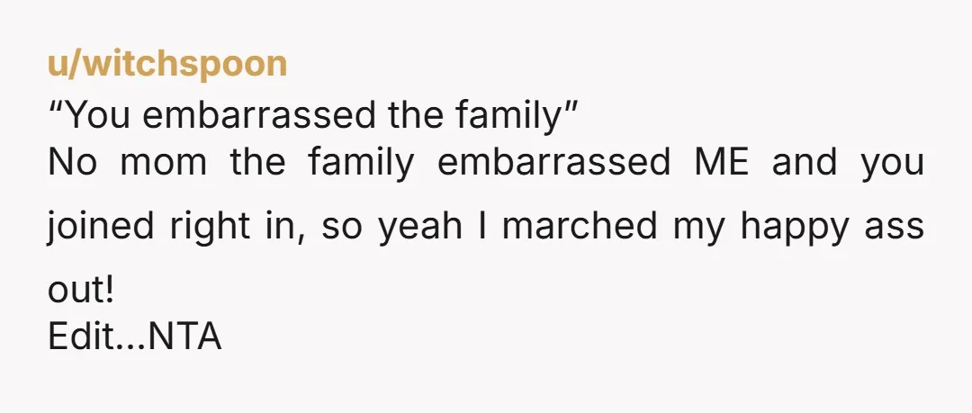 u/bkwormtricia NTA. No, you do NOT have to let other people, especially family who are SUPPOSED to care for and help you, verbally abuse you. Which is what they were...