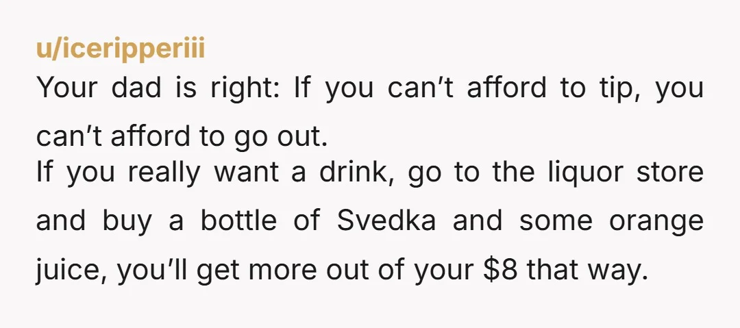 u/AttemptWrong2623 You all must be Americans cuz no place else people get so entitled about tips. Little reminder YOUR EMPLOYER IS RESPONSIBLE FOR YOU TO RECEIVE LIVING WAGE NOT YOUR...