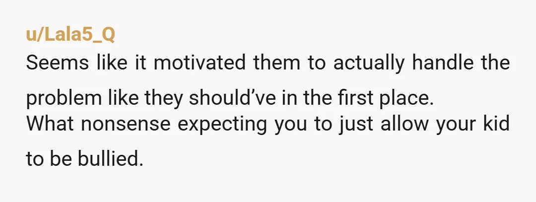 " I love your approach though because now if something happens the teacher and principal would only have themselves to blame because they ignored your warning.
