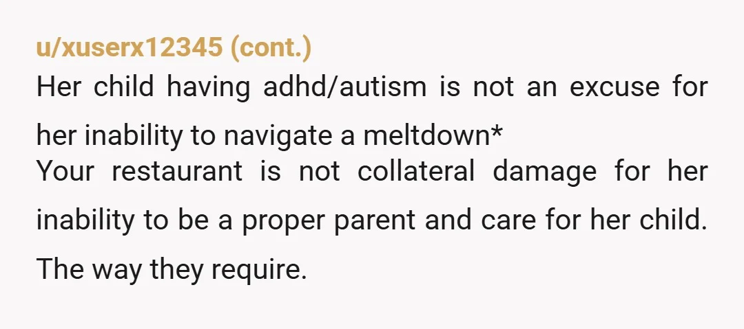 u/bmiller201 NTAH. I get that having a child with autism can be hard. But therenare so many resources to aid the behavior that won't disrupt anyone. Something that people should...