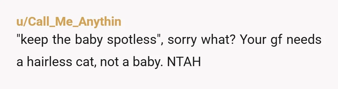 u/gadget850
Have her practice by babysitting a toddler for a few hours.