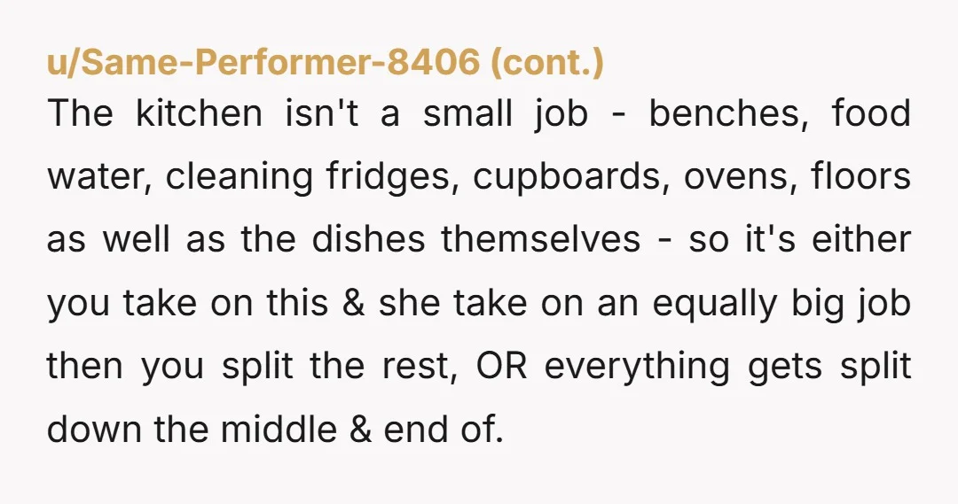u/badpebble NTA Probably time to make a stand and tell her to stop being lazy and start cleaning dishes and cooking. People don't like chores, but they do them anyway....