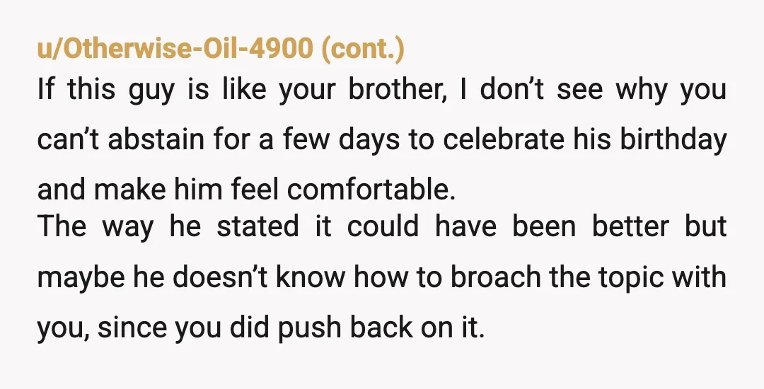 u/Witty-Draw-3803 Neither of you were being very mature with that conversation, but consider: why can't you have a good time without smoking weed? Why can't you go without smoking for...