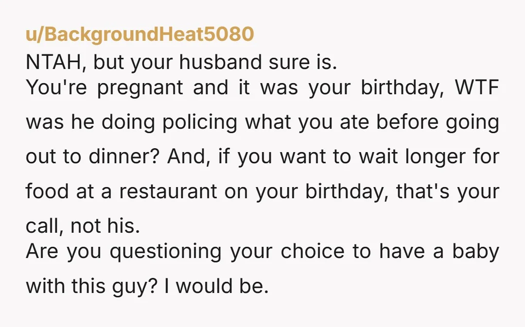 u/Mjhjane77 Your husband is immature. However, you should be eating small meals more often. Small high protein low carb meals spaced throughout the day will help you maintain a steady...
