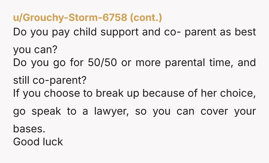 u/FormSuccessful1122 Actually it's HER decision. Mom shouldn't be guilting her to keep it. And you shouldn't be guilting her to abort it.