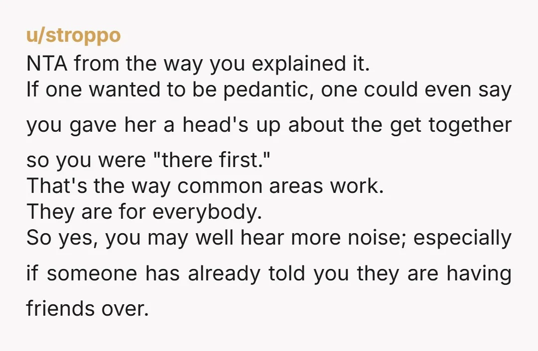 u/commanderof4 NTA - Studying should be done in one’s bedroom if there is noise in a common area. That’s just how it works really. It’s not rocket science. Earplugs works...