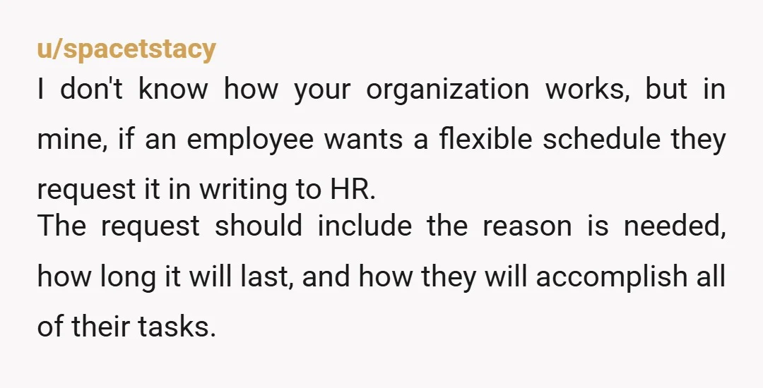 u/ThrowAway1128203 I'm inclined to say no - these are the requirements for the position regarding hours and it is expected for you to work and be fully available. It sets...