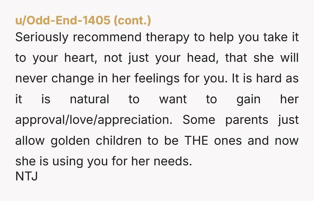 u/sparky0667 NTJ. It is your time to be the "smaller" person. Your brother is calling and screaming at you, because it would work to his advantage to have your Mom...