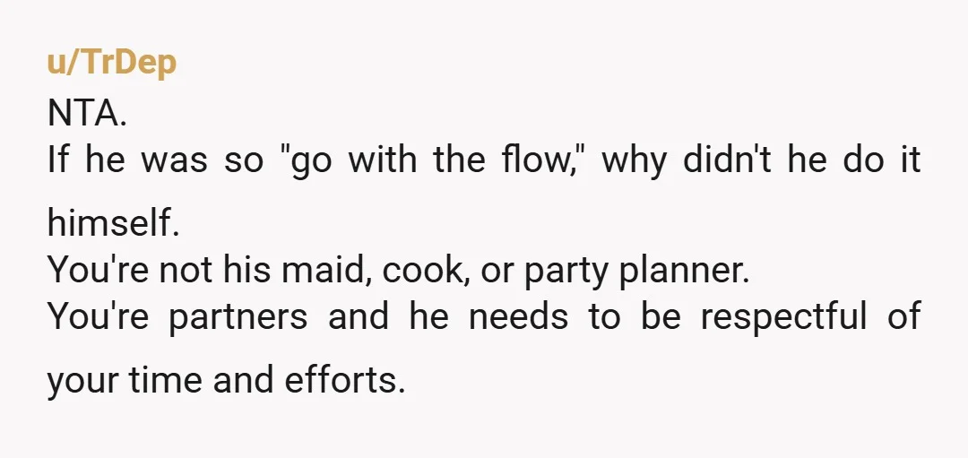 u/Flat_Shame_2377 NTA - but please start paying attention to how he treats you. He’s giving you no notice and then he sulks like a child. I am sure his bad...