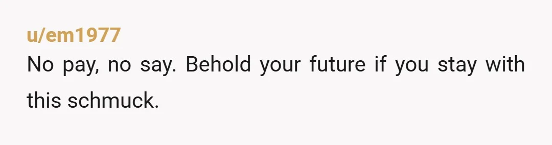 u/BeautifulChaosEnergy You need to take a step back and ask yourself if this is really someone you want to marry and then have kids with If you insist on marrying...