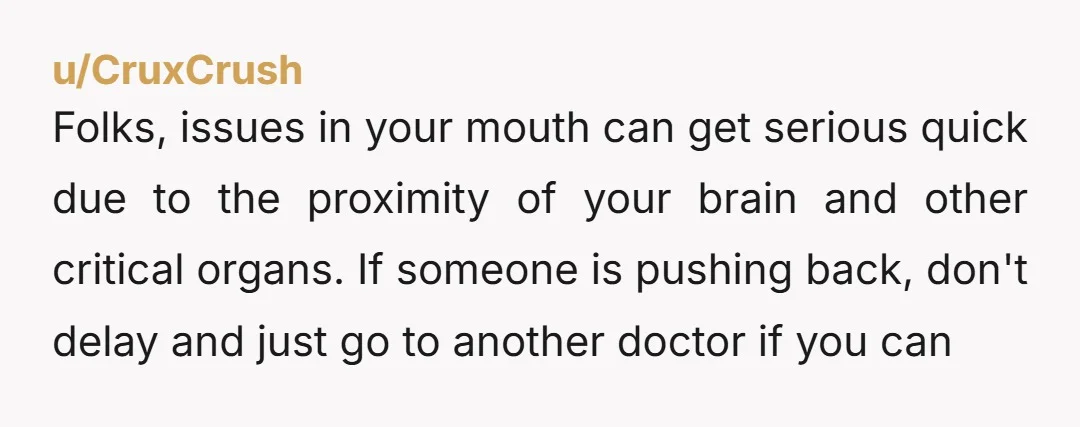 u/ZombieElfen you could have gone to ER or a different dentist. infections above the neck can be deadly. no judgement just hope you get some medical treatment and a swift...