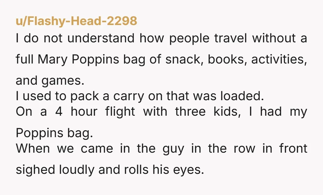 u/I_OWN_COUCH YTA. The appropriate way to handle this situation is to call over a flight attendant and ask to be seated elsewhere. Even if no other seats are available, handle...
