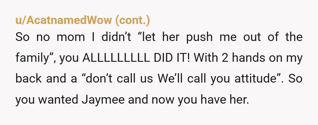u/Toni164 NTA Man Jaymee is really obsessed with you. Like I wouldn’t be surprised if she has a room dedicated to you. If you ever have children dont let her...