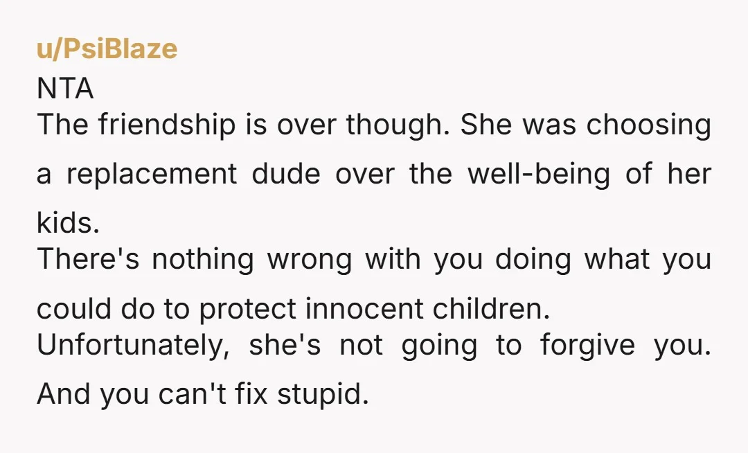 u/Ok-Mood-8604
Because there are children involved I say NTA.
Their fathers have a right to know who she's considering living with.
