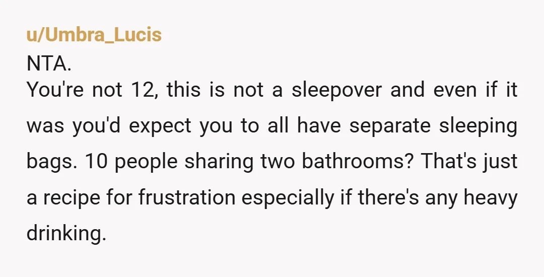 u/Hot_Water4869 NTA - I’ve declined bachelorette parties that would have me sharing a bed with a stranger. It’s a weird and big ask, and one they have to be ok...