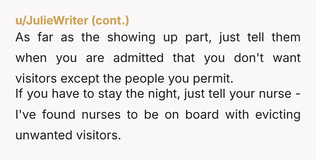 u/Honey_Broad NOR. make sure to instruct your friends to keep her away. You don't need that kind of stress when you're trying to heal