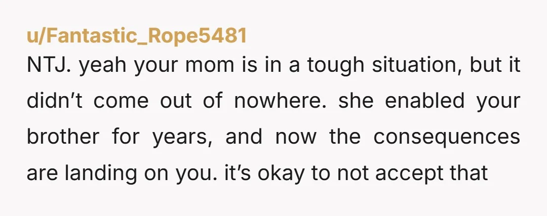 u/SmokedPumpkin
NTJ. Tell your mom to kick your brother and his wife out of HER house.
