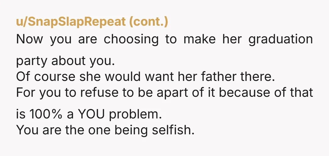 u/MusicHoney There are lots of “missing reasons” here. They don’t willy nilly give absentee fathers full custody. Something happened. The daughters’ expression of feeling unsafe is very interesting. (Edit: yall...