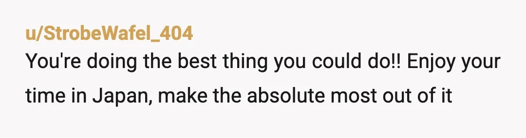 u/HeartFeetAndHands
You did fine. Be yourself and let them learn you have your own autonomy.