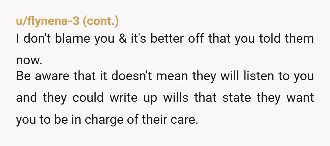 u/Mediocre_Ant_437
I suggest NC.
You dont owe them anything and they chose to keep having kids knowing what could happen.
The burden is theirs to bear, not yours.