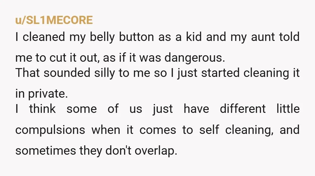 u/Silent_Knowledge5197 You don’t really need to clean it. I went my whole life without cleaning my belly button, got pregnant and at some point it began to stick out. There...