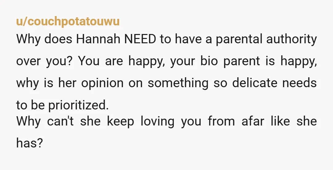 u/Jsmith2127 Nta it wasn't a decision she had any business being part of. The only one that should have a say in what type of relationship there is with a...