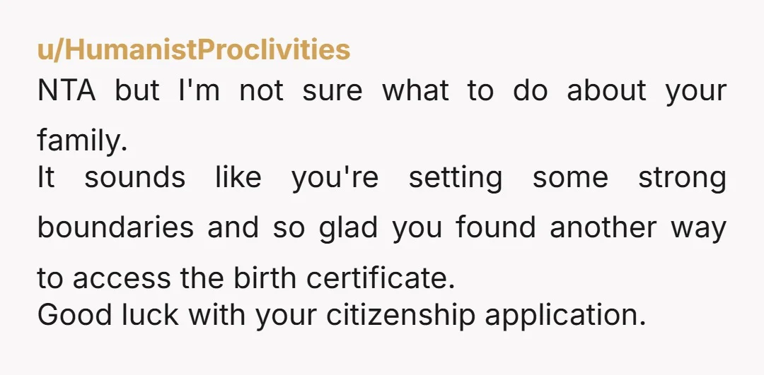 u/HumanistProclivities NTA but I'm not sure what to do about your family. It sounds like you're setting some strong boundaries and so glad you found another way to access the...