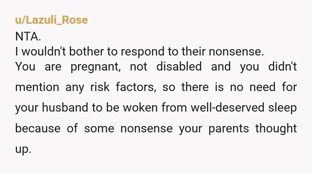 u/TALKTOME0701 NTA. Both your parents were right there. Are they saying if you needed something neither of them would have been able to help you?  On a positive note It's...