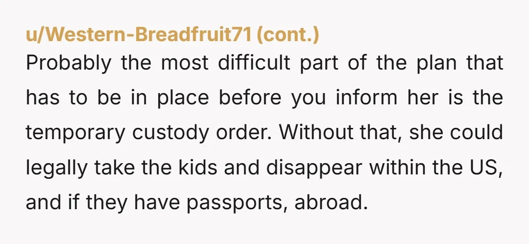 u/Otaku-San617 I’m reading this and what I’m seeing is that your wife is abusing your children medically, emotionally and educationally and you’re letting her because you don’t know how to...