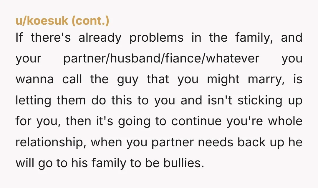 u/GreenLurka NTA. Your boyfriend needs to grow a spine and put his family in their place or this relationship won't work. Sit down and communicate through exact problem to him...