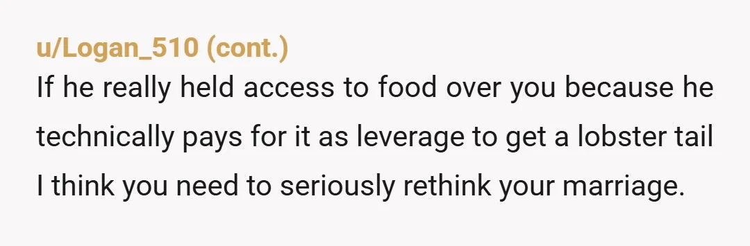u/weasleymama
His holding it over you like that that he buys your food is not healthy you need counseling