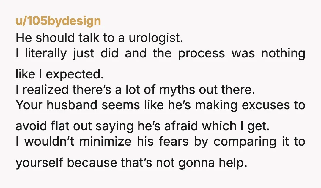 u/Ill-Base-2947
Reversal doesn't work very often and is painful.
I think you two are in a standoff and the lack of sex is going to damage you two eventually.