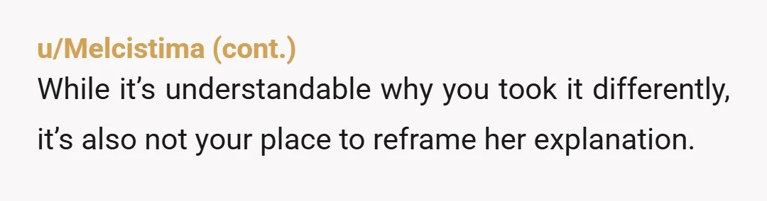 u/dreadedbeedee YTA. You have no right to tell her how to grieve. She has the right to focus on what is her life now. Perhaps your mom is right.... Look...