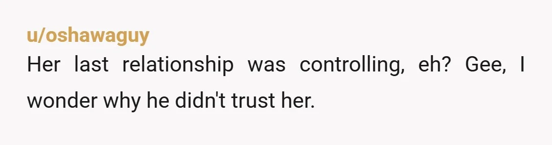 u/Brief_Hippo5187
If you don't think you can trust her it's over.
Guard your heart if you decide to stay.
Prepare to be hurt.
Updateme