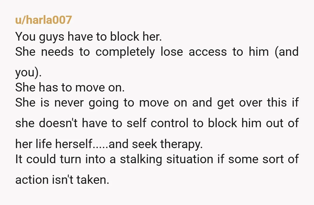 u/CardiologistFun7 This is so fked up! Why did you even entertain the idea of “I’m fine with them being friends”?! Why or WHY does she have access to you, your...