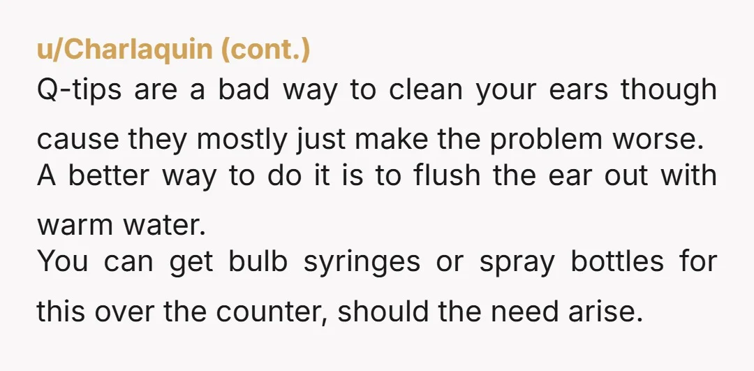 u/YCBSKI
Whether you generate a lot of ear wax or not is genetic