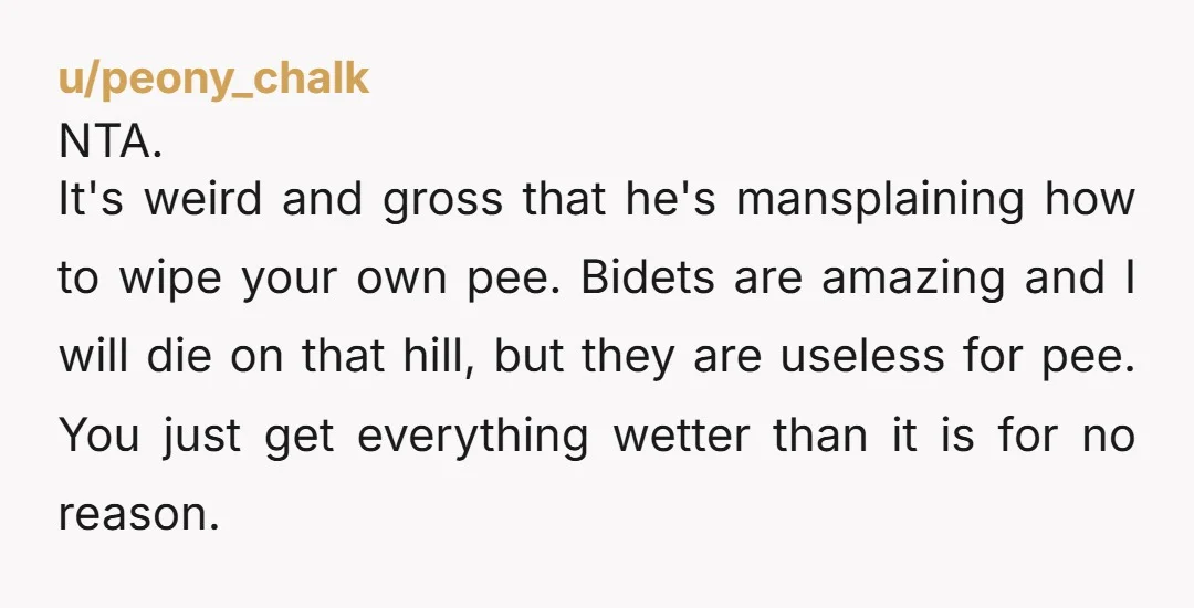 u/Mark_Michigan This is wild to me. I can't imagine a man ever getting that involved in his wife's hygiene like this. I'm guessing 99% of men would rather jump out...